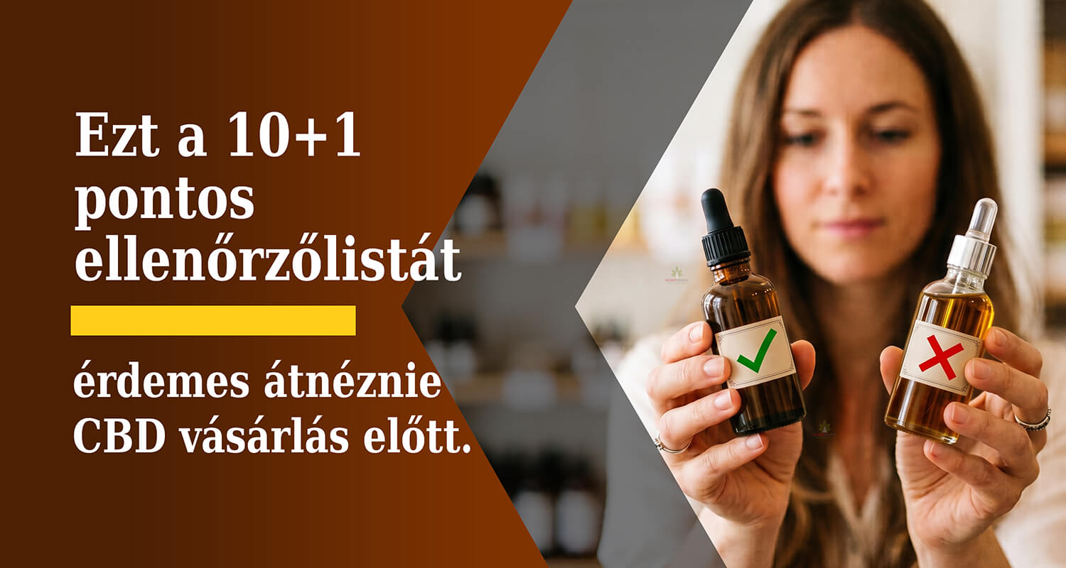 » Ezt a 10+1 pontos ellenőrzőlistát érdemes átnéznie CBD vásárlás előtt.