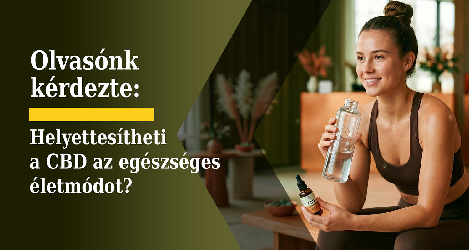 Olvasónk kérdezte » Helyettesítheti a CBD az egészséges életmódot?